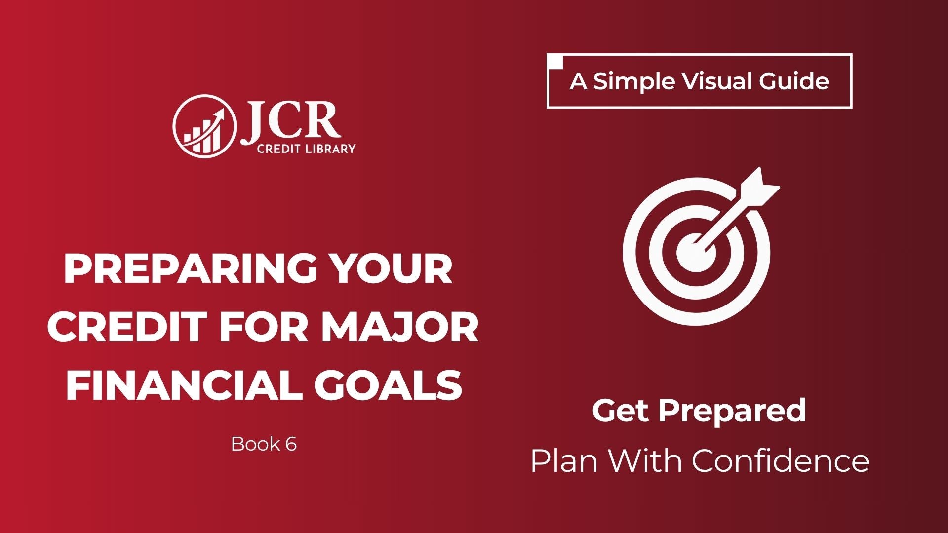 Preparing Your Credit for Major Financial Goals